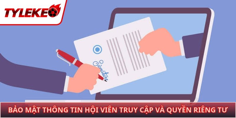 Bảo mật thông tin hội viên truy cập và quyền riêng tư