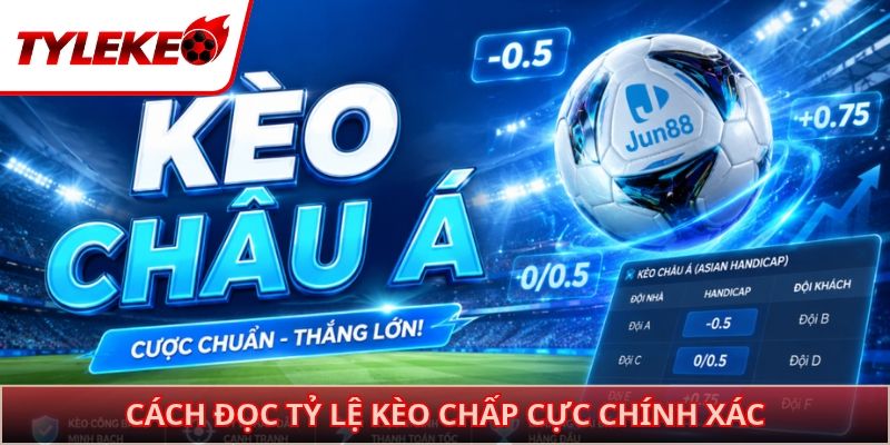 Cách đọc tỷ lệ kèo chấp cực chính xác