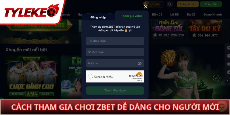 Cách tham gia chơi ZBET dễ dàng cho người mới