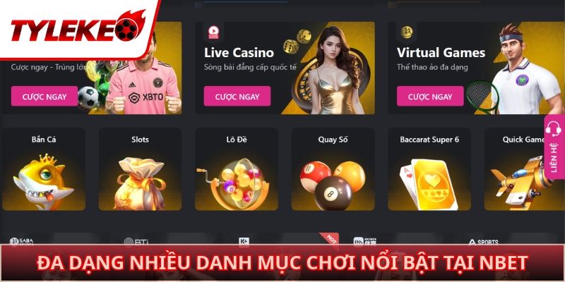 Đa dạng nhiều danh mục chơi nổi bật tại NBET