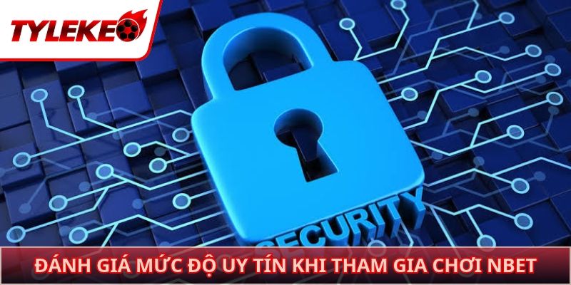 Đánh giá mức độ uy tín khi tham gia chơi NBET