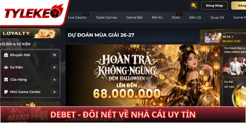 DEBET - Đôi nét về nhà cái uy tín