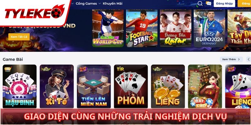 Giao diện cùng những trải nghiệm dịch vụ