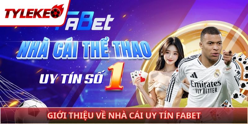 Giới thiệu về nhà cái uy tín FABET