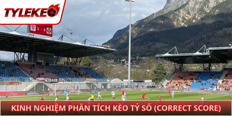Kinh nghiệm phân tích kèo tỷ số (Correct Score)