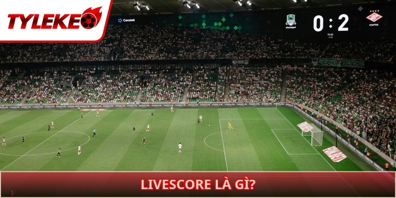 Livescore là gì?
