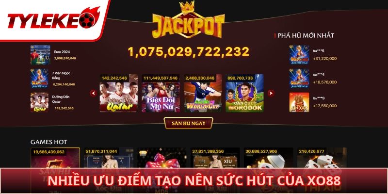 Nhiều ưu điểm tạo nên sức hút của XO88
