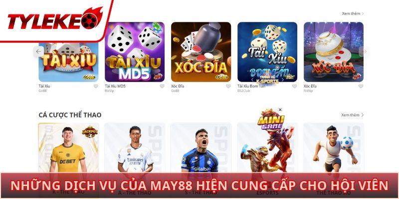 Những dịch vụ của MAY88 hiện cung cấp cho hội viên