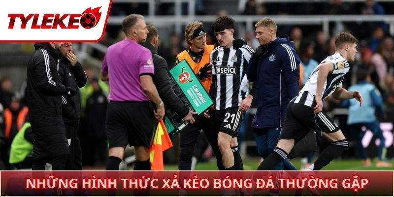 Những hình thức xả kèo bóng đá thường gặp