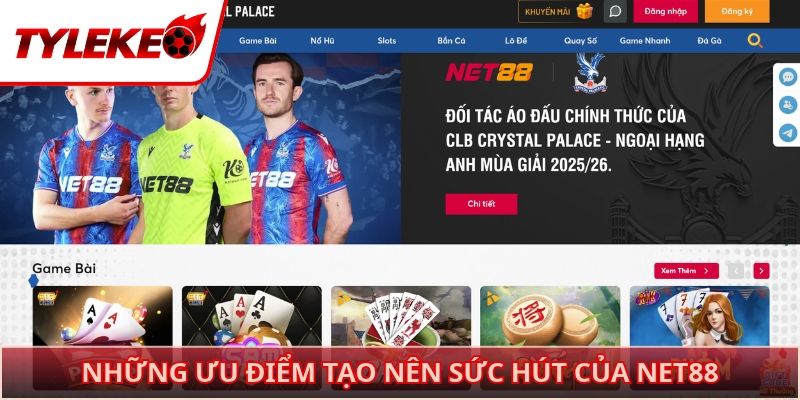 Những ưu điểm tạo nên sức hút của NET88