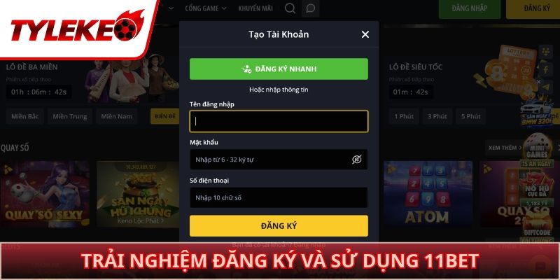 Trải nghiệm đăng ký và sử dụng 11bet
