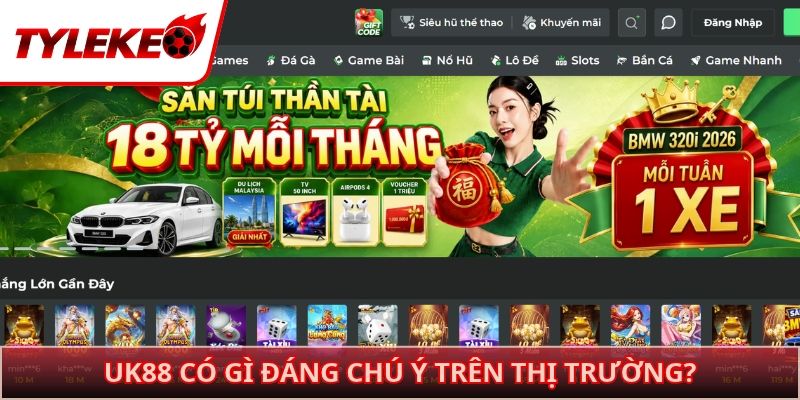 UK88 có gì đáng chú ý trên thị trường?