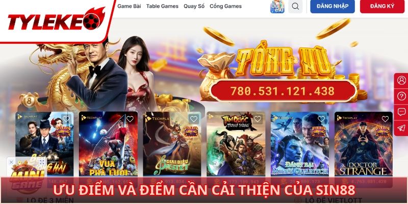 Ưu điểm và điểm cần cải thiện của Sin88