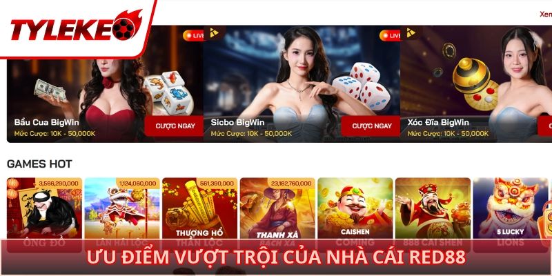 Ưu điểm vượt trội của nhà cái RED88